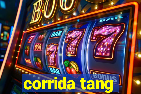 corrida tang