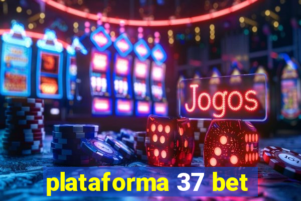 plataforma 37 bet