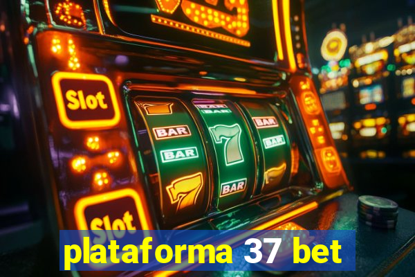 plataforma 37 bet