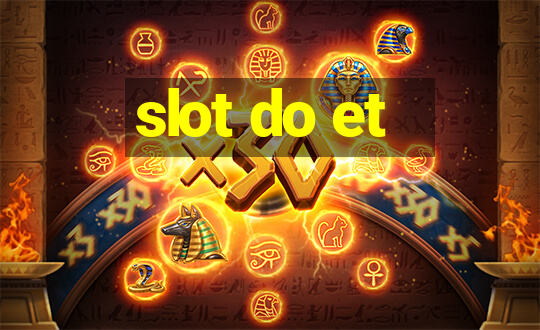 slot do et