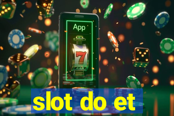 slot do et