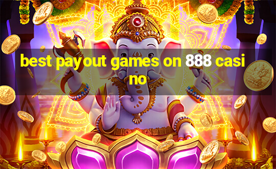 best payout games on 888 casino