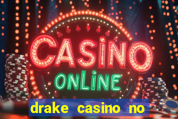 drake casino no deposit bonus codes 2020