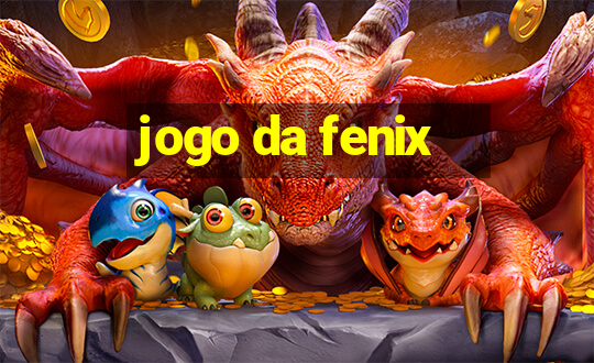 jogo da fenix