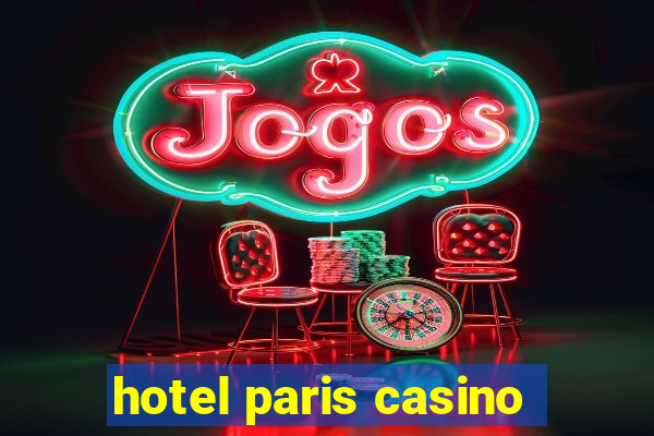 hotel paris casino