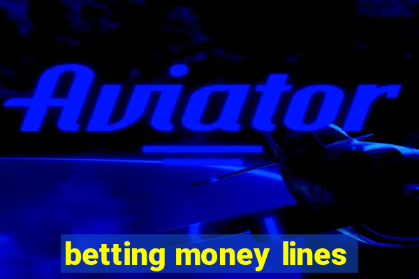 betting money lines