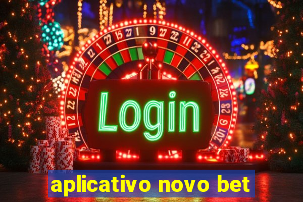 aplicativo novo bet