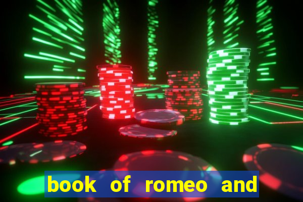 book of romeo and julia slot