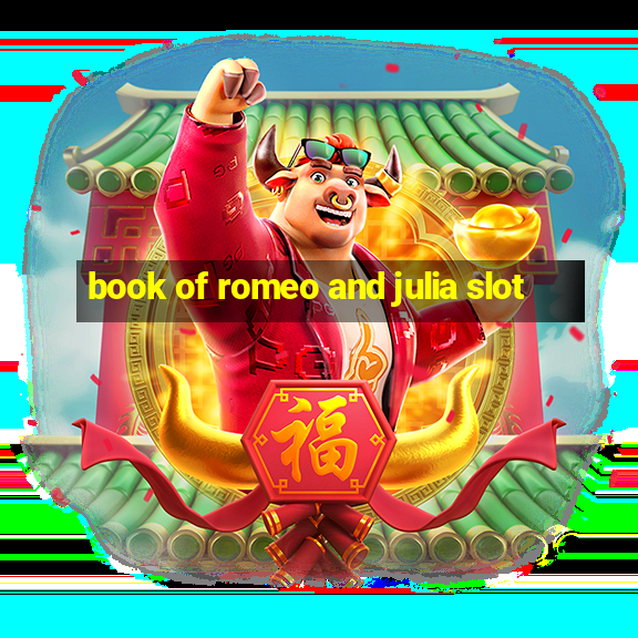 book of romeo and julia slot