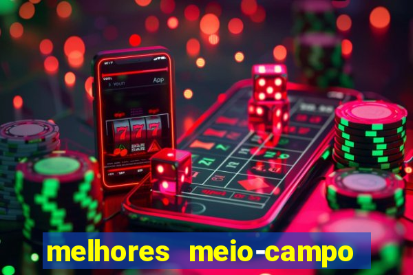 melhores meio-campo do mundo de todos os tempos