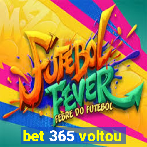 bet 365 voltou