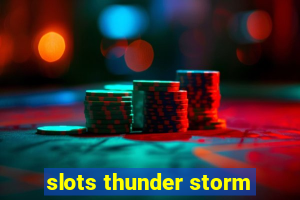 slots thunder storm