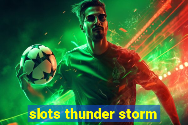 slots thunder storm