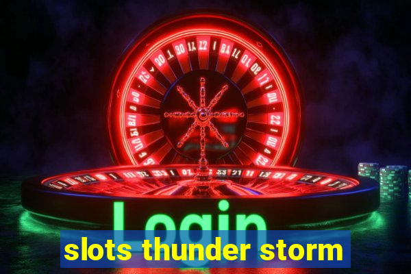 slots thunder storm