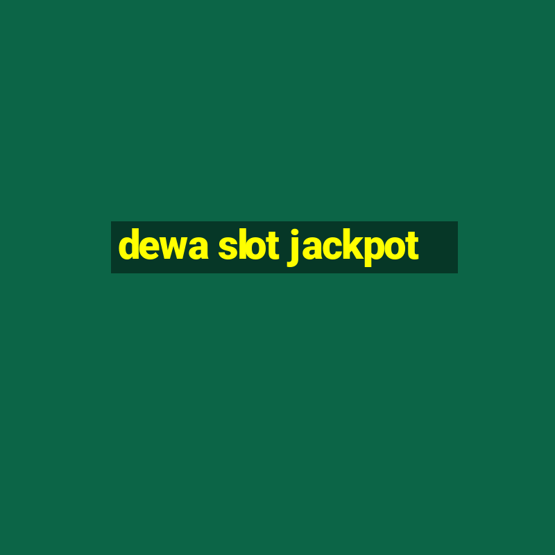 dewa slot jackpot