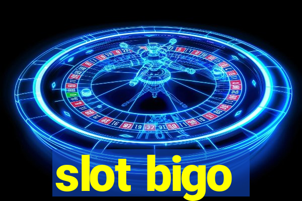 slot bigo