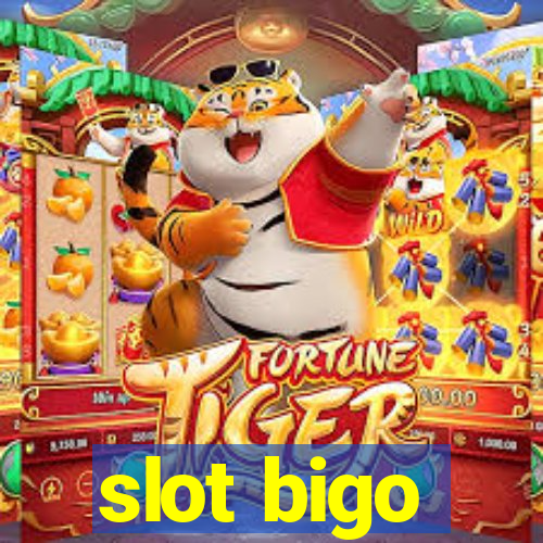 slot bigo