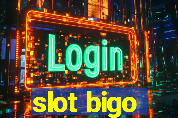 slot bigo