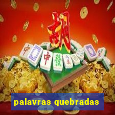 palavras quebradas