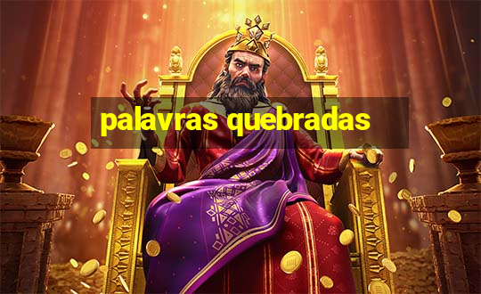 palavras quebradas