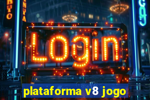 plataforma v8 jogo