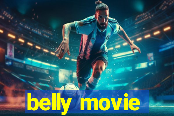 belly movie