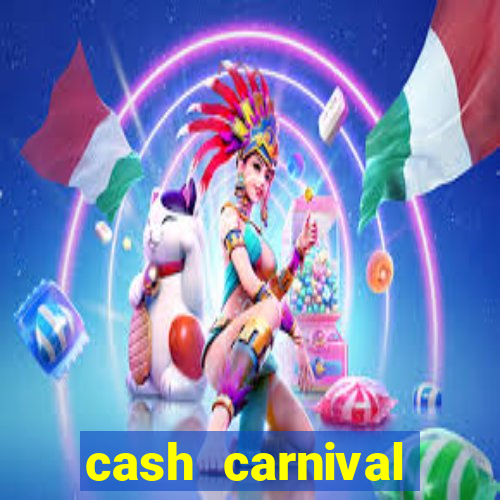 cash carnival casino slots paga de verdade