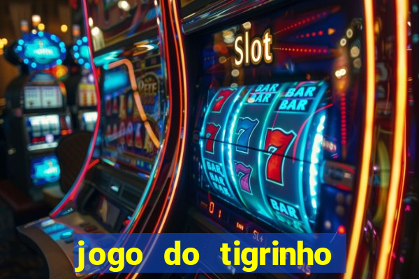 jogo do tigrinho que aposta r$ 1