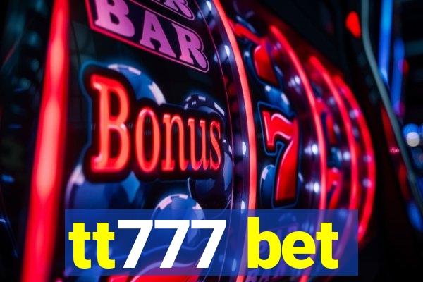 tt777 bet