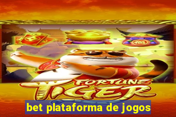 bet plataforma de jogos