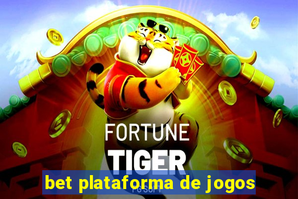 bet plataforma de jogos