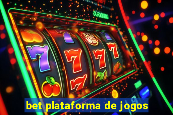 bet plataforma de jogos