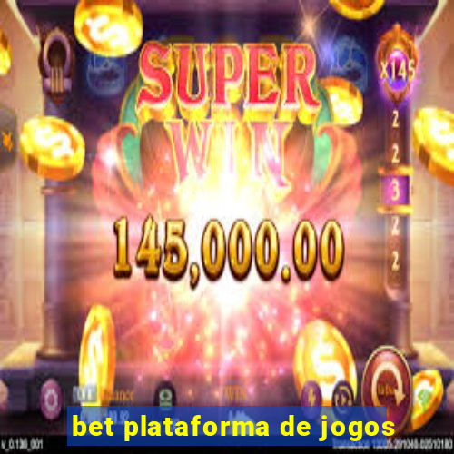 bet plataforma de jogos