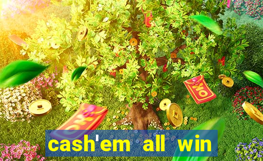 cash'em all win real money