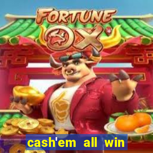 cash'em all win real money