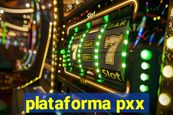 plataforma pxx