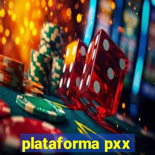 plataforma pxx