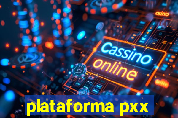 plataforma pxx