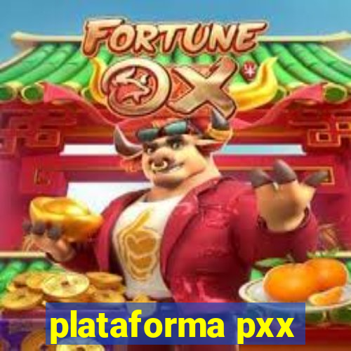 plataforma pxx