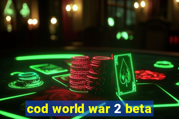 cod world war 2 beta