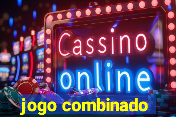 jogo combinado