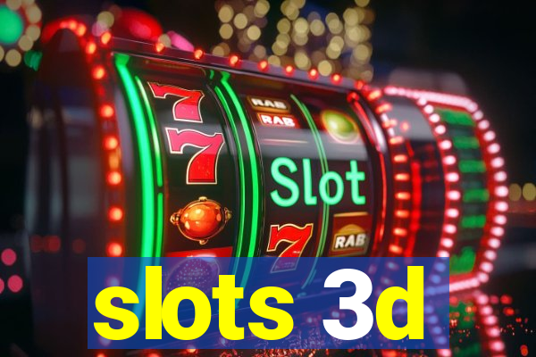 slots 3d