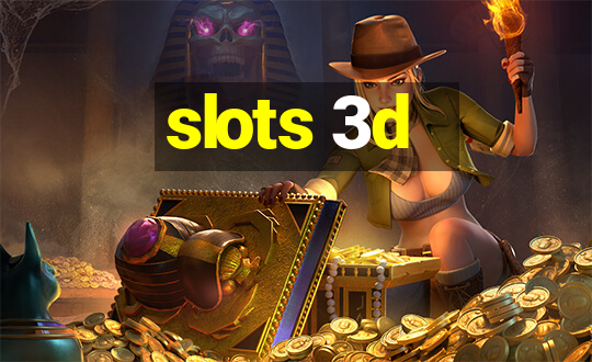 slots 3d