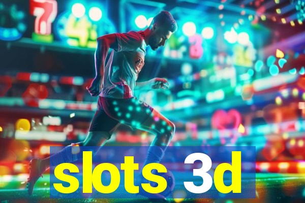 slots 3d