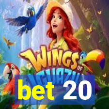 bet 20