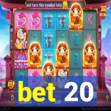 bet 20