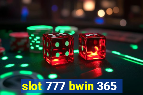 slot 777 bwin 365