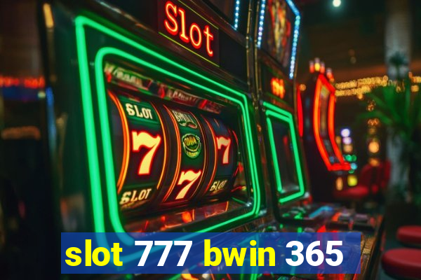 slot 777 bwin 365