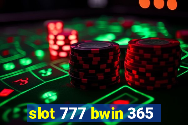 slot 777 bwin 365