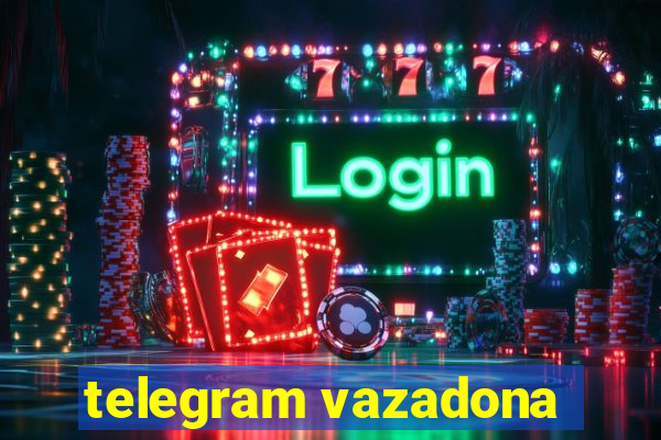 telegram vazadona